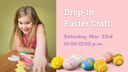 Drop-In Easter Craft